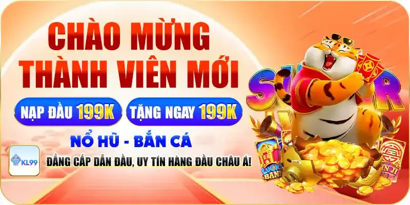 Ưu đãi đặc biệt cho hội viên mới kl99